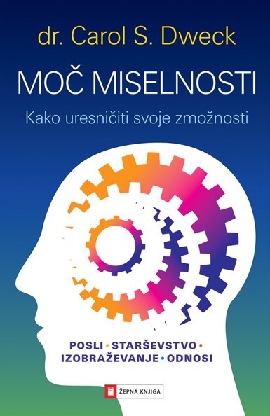 Carol Dweck: Sila myslenia: Ako realizovať svoj potenciál