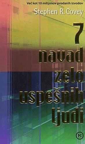Stephen R. Covey: 7 návykov veľmi úspešných ľudí