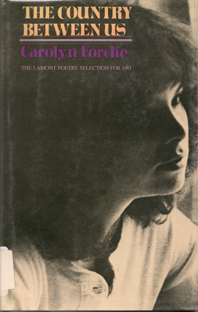 Carolyn Forche, The Country Between Us 