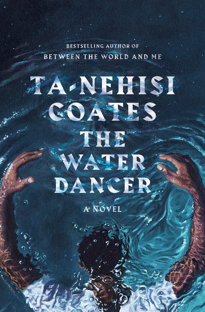 The Water Dancer, af Ta-Nehisi Coates