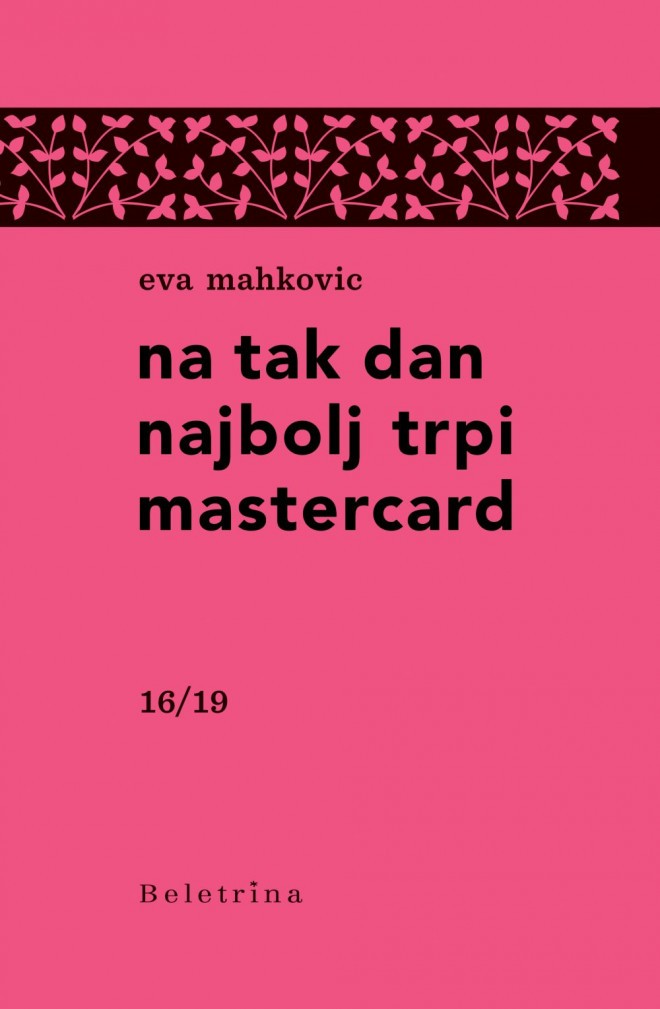 Eva Mahkovič, MasterCard lider mest på sådan en dag